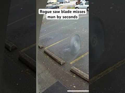 Rogue saw blade misses man by seconds