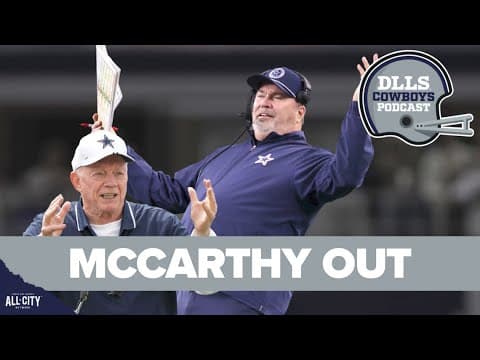 Mike McCarthy WILL NOT RETURN as Dallas Cowboys head coach | DLLS Cowboys Podcast