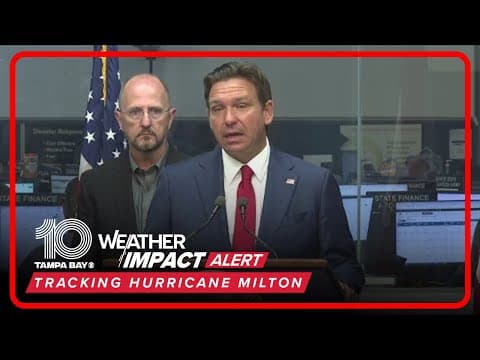 Gov. Ron DeSantis gives an update on Hurricane Milton preparations