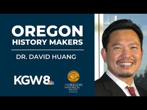 Oregon History Makers: Dr. David Huang, physician at OHSU