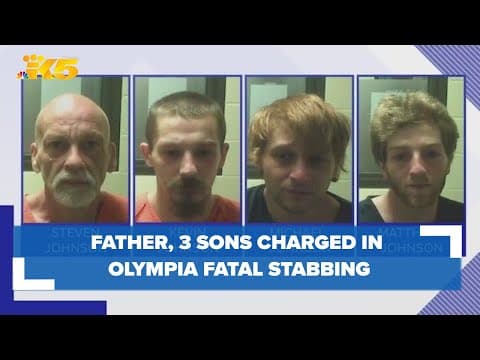 Father, 3 sons charged in connection to fatal stabbing in Olympia