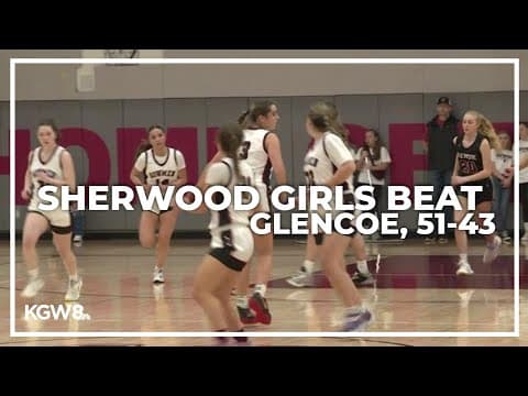 Sherwood girls defeat Glencoe | Friday Night Hoops
