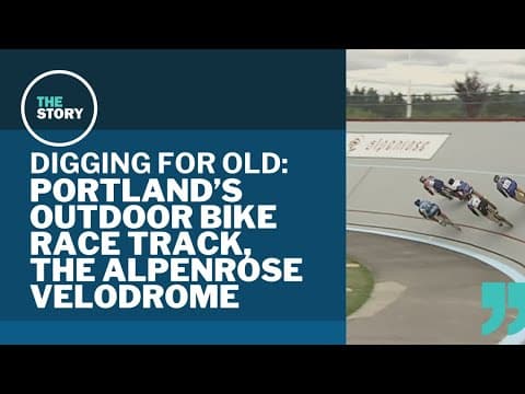 Portland's hard-peddling outdoor Alpenrose Velodrome | Digging for Old