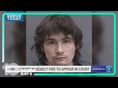 Man accused of setting fire in Plant City expected to make first court appearance