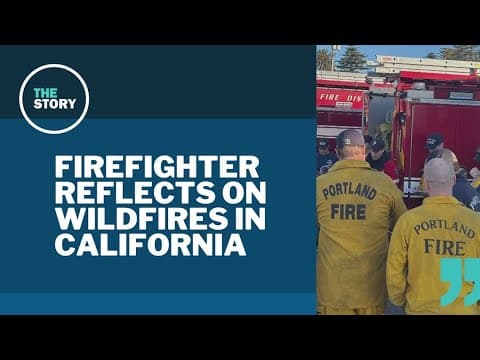 Back from Los Angeles, Portland firefighter describes his experience aiding in the fire response