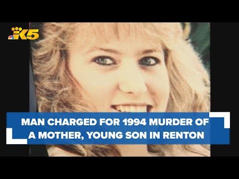 Man formally charged for 1994 murder of a mother and her young son in Renton