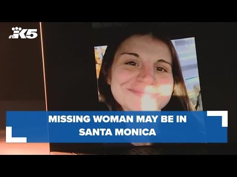 Family searching for missing Port Angeles woman last seen in Santa Monica
