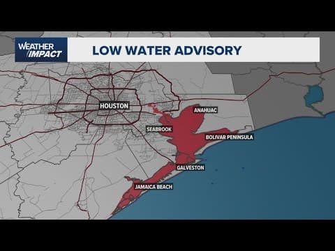Parts of Southeast Texas coast under a 'Low Water Advisory'