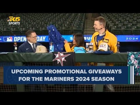 Upcoming promotional giveaways for the Mariners 2024 season