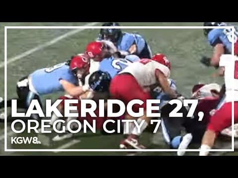 Lakeridge gets big win over Oregon City | Friday Night Football