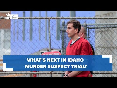 A look at next steps in the trial of Idaho murder suspect Bryan Kohberger