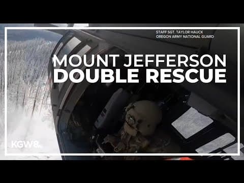National Guard pulls off double rescue at Mount Jefferson