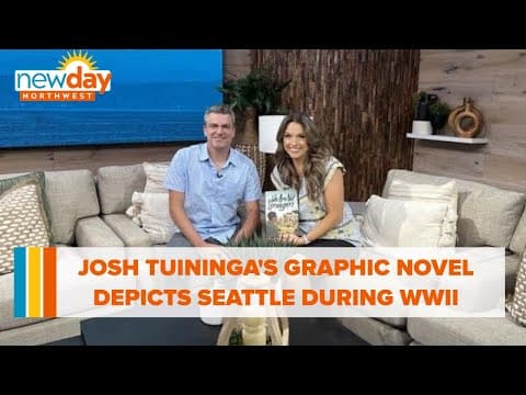 Josh Tuininga's new graphic novel depicts life in Seattle during WWII - New Day NW