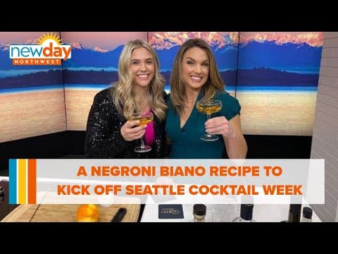 It’s Seattle Cocktail Week & this negroni bianco will get you off to a great start - New Day NW