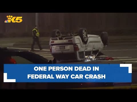 BREAKING: 1 killed in Federal Way crash