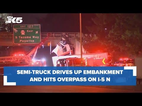BREAKING: Semi-truck drives up embankment and hits overpass on I-5 N in Lakewood
