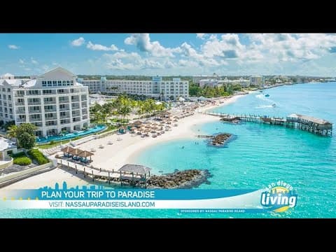 Explore Paradise Island | San Diego Living