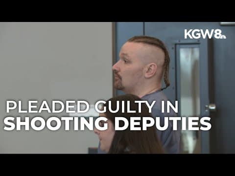 Man sentenced to 30 years after shooting 2 Clackamas County deputies