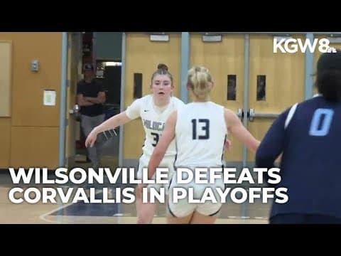Playoffs: Wilsonville girls take down Corvallis in 1st round | Friday Night Hoops