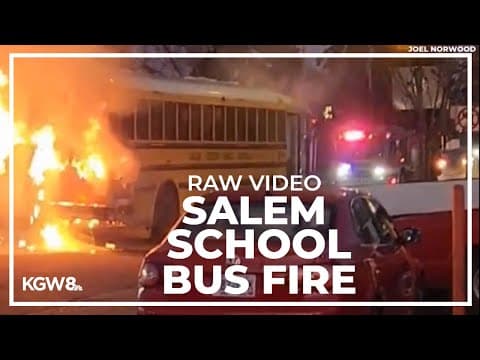 Raw video: School bus fire in Salem