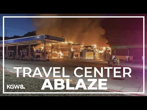 Travel center east of The Dalles destroyed by fire