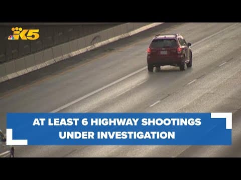 Troopers investigating at least 6 highway shootings in south King County