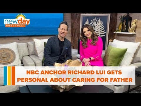 NBC Anchor Richard Lui gets personal about being a caregiver for his father - New Day NW