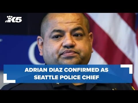 Adrian Diaz confirmed as Seattle police chief