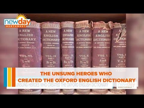 The unsung heroes who created the Oxford English Dictionary - New Day NW