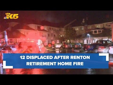 12 people displaced after fire at Renton retirement home; no injuries