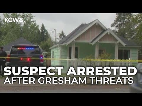 Suspect arrested after threatening to shoot people in Gresham neighborhood