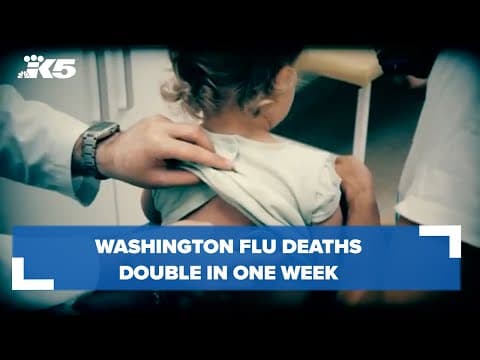 Flu deaths reach 13 in Washington, nearly doubling in one week