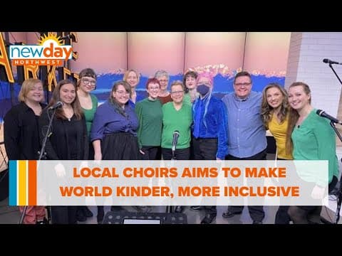All voices welcome in local choir aiming to make the world a kinder place - New Day NW