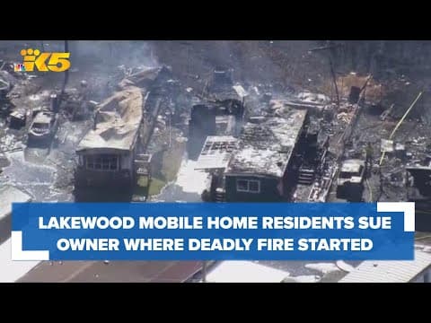 Lakewood mobile home park residents sue property owner where deadly brush fire started