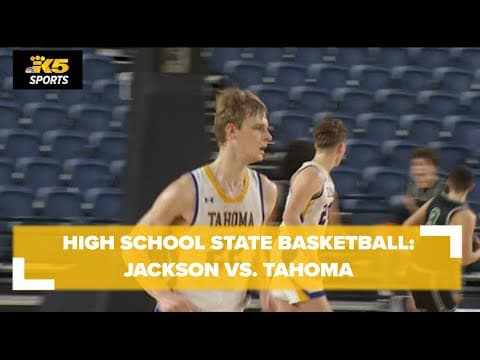 HS Boys State Basketball (Rd of 12):  Jackson vs. Tahoma