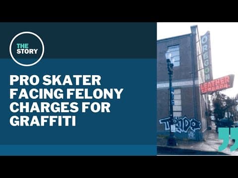 Portland pro skateboarder facing felony charges for graffiti