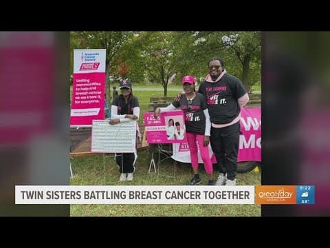 Twin sisters battle breast cancer together and make it their mission to emphasize breast cancer scre