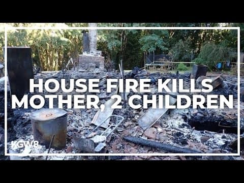Mother, 2 young children killed in Scappoose house fire