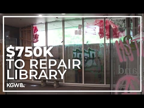 Portland State's library to cost estimated $750K in repairs after protest