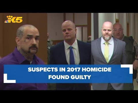 Suspects in 2017 quadruple homicide in Seabeck found guilty