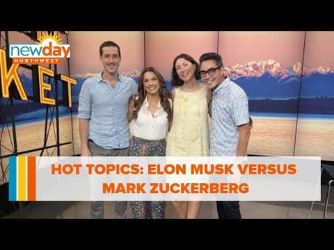 Hot Topics: Musk vs. Zuckerberg - New Day NW
