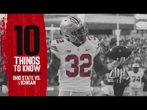 10 Things To Know: Ohio State vs. Michigan