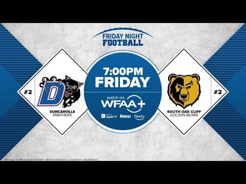 Friday Night Football | Week 2: Duncanville vs. South Oak Cliff