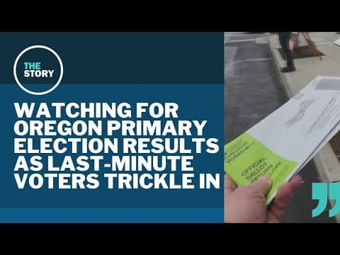 Why are some Oregon voters waiting to the last minute for this year's primary?