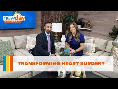 Transforming heart surgery - New Day NW