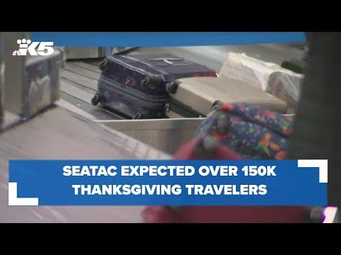 Over 150,000 people expected to travel through Sea-Tac for Thanksgiving holiday