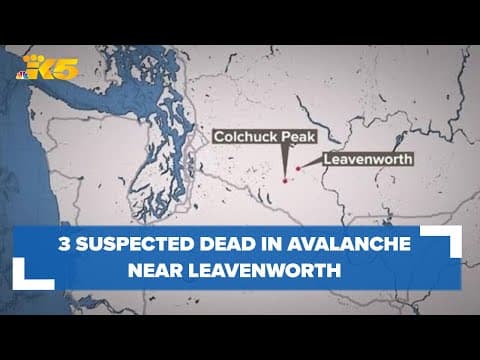 3 suspected dead in avalanche near Leavenworth