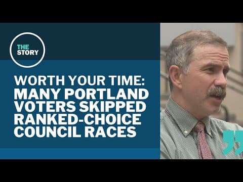 Did ranked-choice voting drive down Portland's election engagement? | Worth Your Time