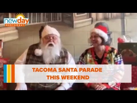 Tacoma Santa Parade this weekend - New Day NW