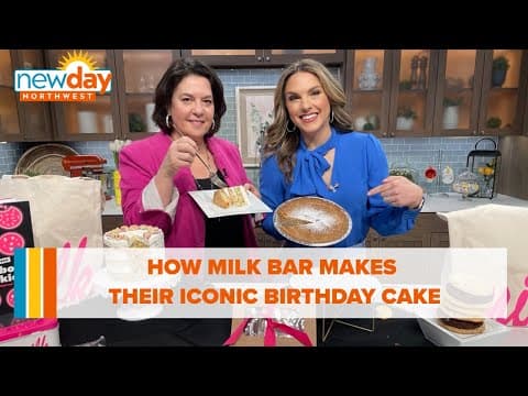 How Milk Bar makes their iconic birthday cake - New Day NW